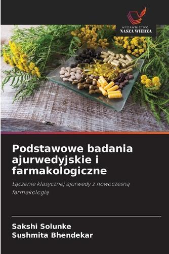 Podstawowe badania ajurwedyjskie i farmakologiczne