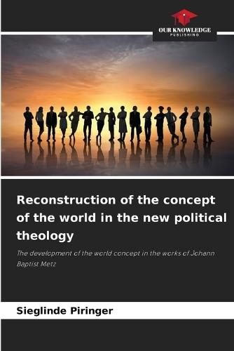 Reconstruction of the concept of the world in the new political theology