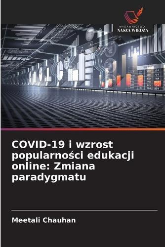 COVID-19 i wzrost popularności edukacji online: Zmiana paradygmatu