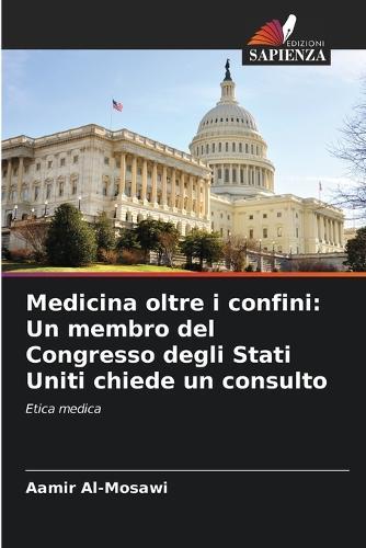 Medicina oltre i confini: Un membro del Congresso degli Stati Uniti chiede un consulto
