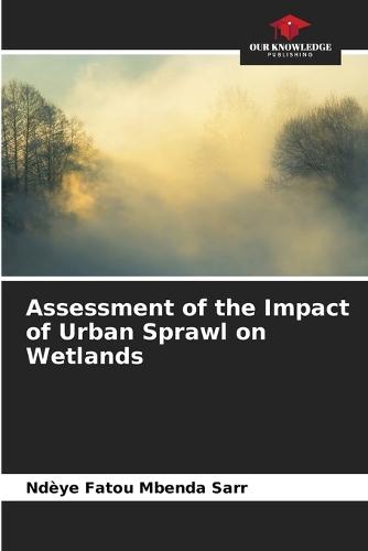 Assessment of the Impact of Urban Sprawl on Wetlands