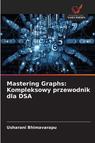 Mastering Graphs: Kompleksowy przewodnik dla DSA
