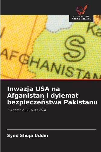 Inwazja USA na Afganistan i dylemat bezpieczeństwa Pakistanu