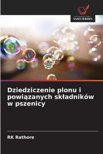 Dziedziczenie plonu i powiązanych skladników w pszenicy