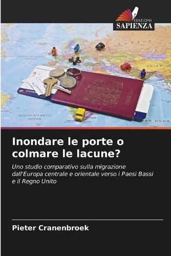 Inondare le porte o colmare le lacune?