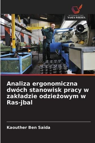 Analiza ergonomiczna dwóch stanowisk pracy w zakladzie odzieżowym w Ras-jbal