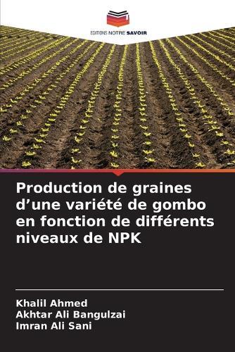 Production de graines d'une variété de gombo en fonction de différents niveaux de NPK
