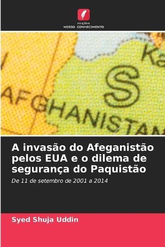 A invasão do Afeganistão pelos EUA e o dilema de segurança do Paquistão
