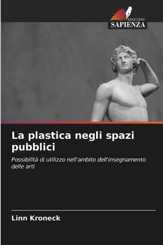 La plastica negli spazi pubblici