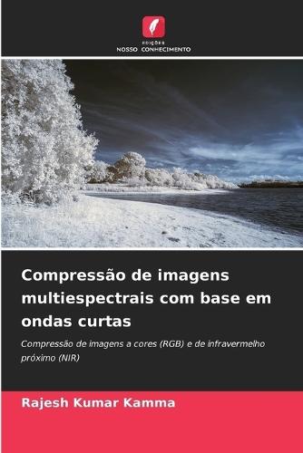 Compressão de imagens multiespectrais com base em ondas curtas