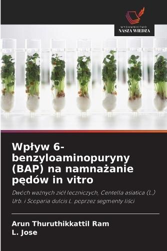Wplyw 6-benzyloaminopuryny (BAP) na namnażanie pędów in vitro