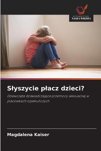 Slyszycie placz dzieci?