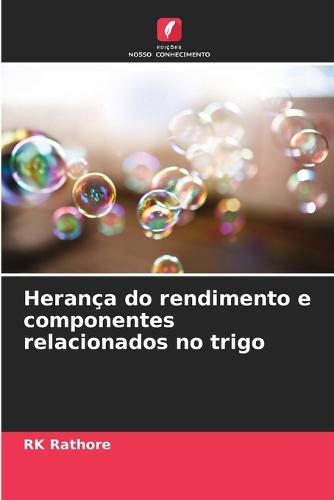 Herança do rendimento e componentes relacionados no trigo