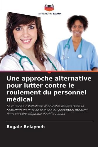 Une approche alternative pour lutter contre le roulement du personnel médical