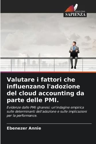 Valutare i fattori che influenzano l'adozione del cloud accounting da parte delle PMI.