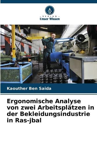 Ergonomische Analyse von zwei Arbeitsplätzen in der Bekleidungsindustrie in Ras-jbal