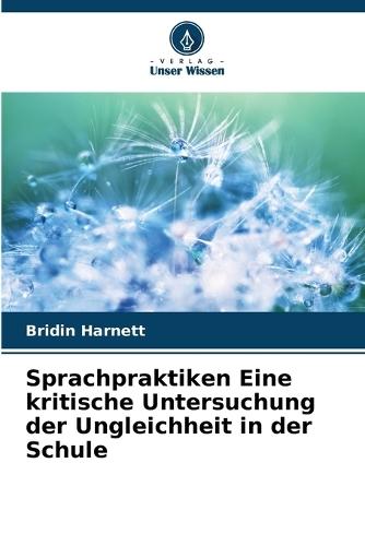 Sprachpraktiken Eine kritische Untersuchung der Ungleichheit in der Schule
