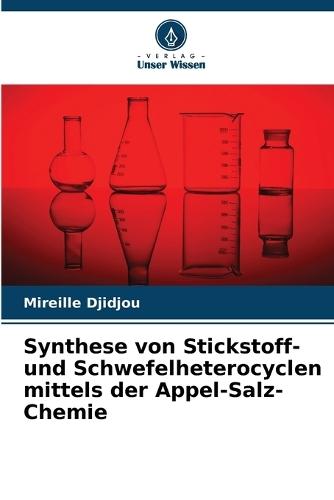 Synthese von Stickstoff- und Schwefelheterocyclen mittels der Appel-Salz-Chemie