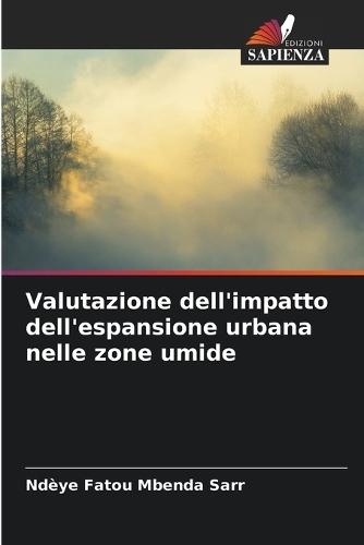 Valutazione dell'impatto dell'espansione urbana nelle zone umide
