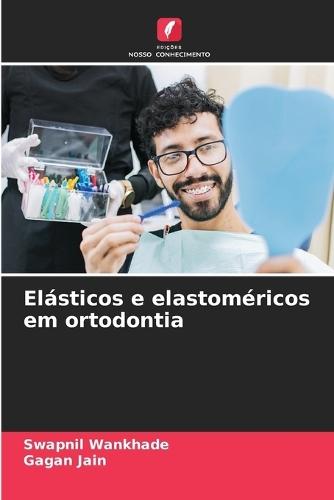 Elásticos e elastoméricos em ortodontia