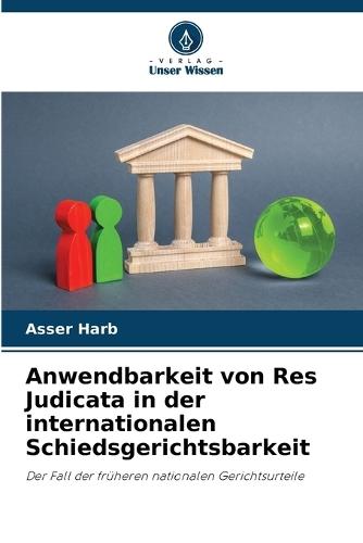 Anwendbarkeit von Res Judicata in der internationalen Schiedsgerichtsbarkeit