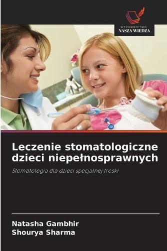 Leczenie stomatologiczne dzieci niepelnosprawnych