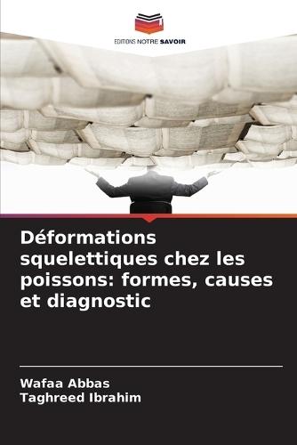 Déformations squelettiques chez les poissons: formes, causes et diagnostic