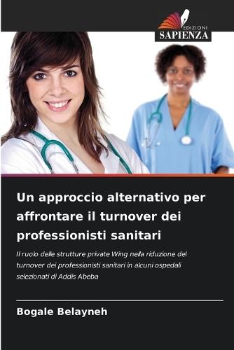 Un approccio alternativo per affrontare il turnover dei professionisti sanitari
