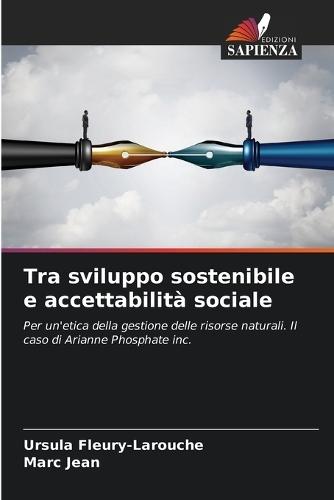 Tra sviluppo sostenibile e accettabilità sociale