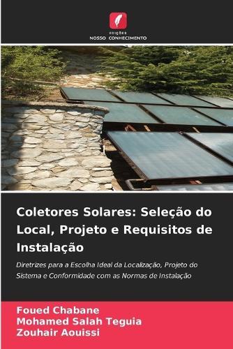 Coletores Solares: Seleção do Local, Projeto e Requisitos de Instalação