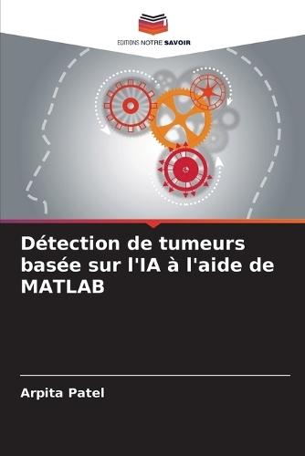 Détection de tumeurs basée sur l'IA à l'aide de MATLAB