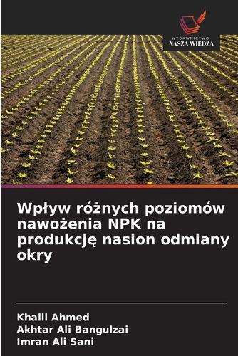 Wplyw różnych poziomów nawożenia NPK na produkcję nasion odmiany okry