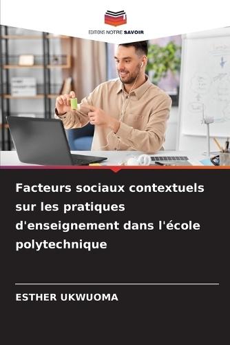 Facteurs sociaux contextuels sur les pratiques d'enseignement dans l'école polytechnique