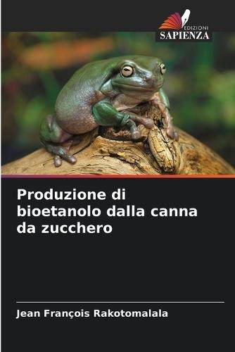 Produzione di bioetanolo dalla canna da zucchero