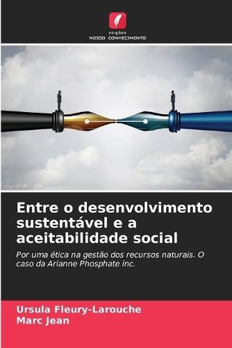 Entre o desenvolvimento sustentável e a aceitabilidade social
