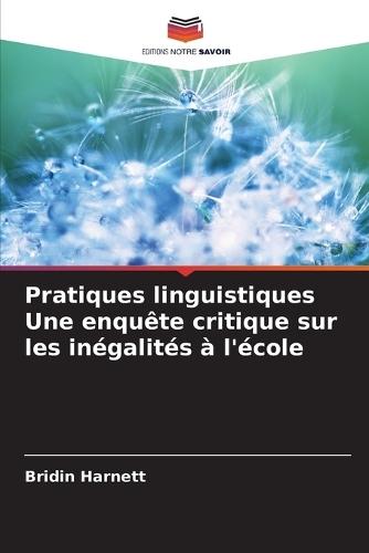 Pratiques linguistiques Une enquête critique sur les inégalités à l'école