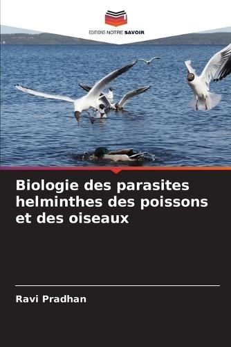 Biologie des parasites helminthes des poissons et des oiseaux