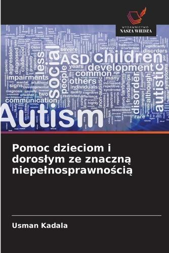 Pomoc dzieciom i doroslym ze znaczną niepelnosprawnością