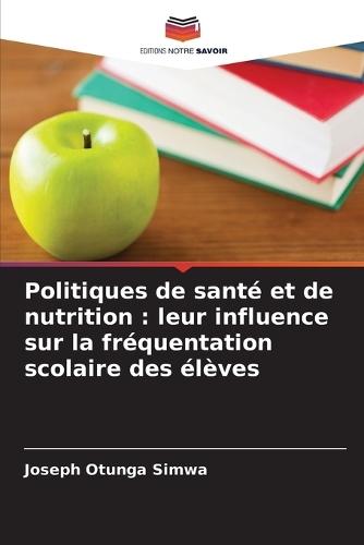 Politiques de santé et de nutrition: leur influence sur la fréquentation scolaire des élèves