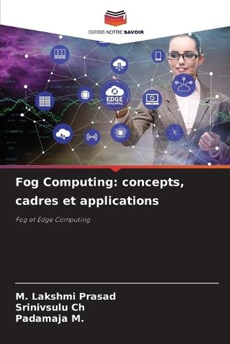 Fog Computing: concepts, cadres et applications