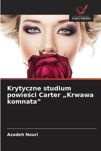 Krytyczne studium powieści Carter ""Krwawa komnata""