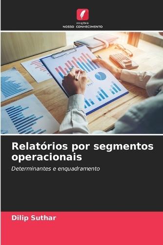 Relatórios por segmentos operacionais