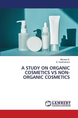 A Study on Organic Cosmetics Vs Non-Organic Cosmetics