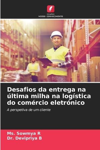 Desafios da entrega na última milha na logística do comércio eletrónico