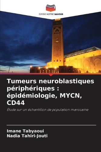 Tumeurs neuroblastiques périphériques: épidémiologie, MYCN, CD44