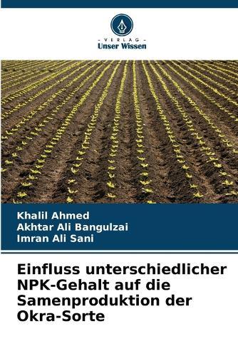 Einfluss unterschiedlicher NPK-Gehalt auf die Samenproduktion der Okra-Sorte