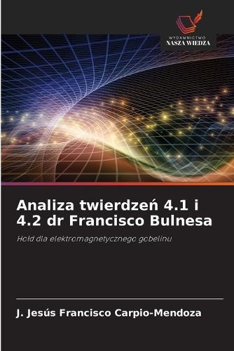 Analiza twierdzeń 4.1 i 4.2 dr Francisco Bulnesa
