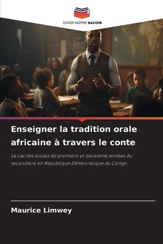 Enseigner la tradition orale africaine à travers le conte
