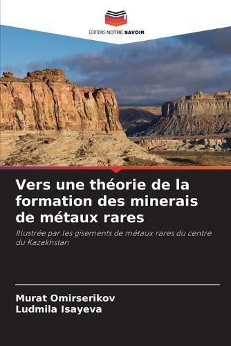 Vers une théorie de la formation des minerais de métaux rares