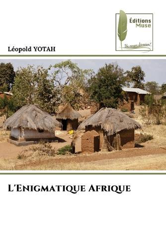 L'Enigmatique Afrique